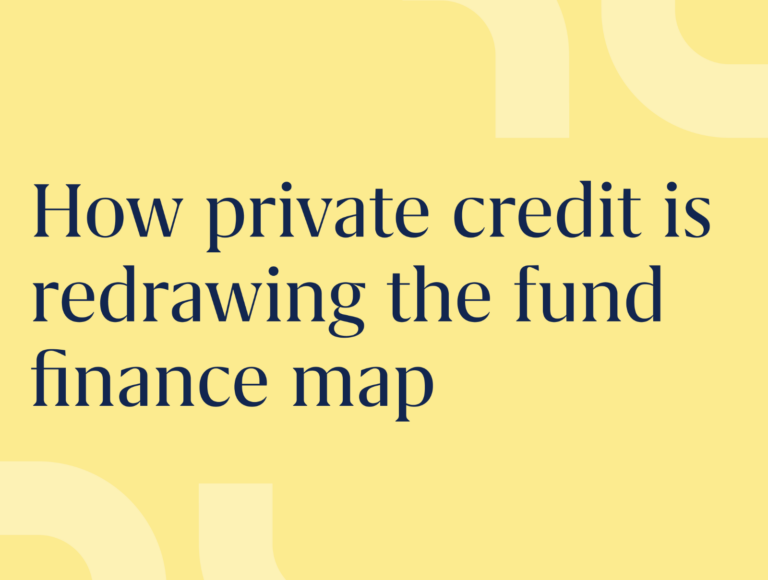 How private credit is redrawing the fund finance map